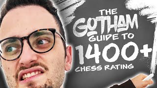 Gotham Chess Guide Part 3 1400  Opening Mistakes amp Middlegames [upl. by Togram178]