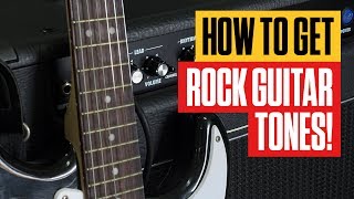 How to Get Rock Guitar Tones  Guitar Lesson for Beginners  Guitar Tricks [upl. by Normandy]