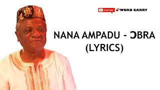 NANA AMPADU  OBRA LYRICS [upl. by Asoramla791]