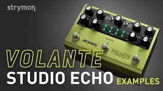 Strymon Volante  Studio Echo Examples  Demo [upl. by Idonna]