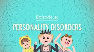 Personality Disorders Crash Course Psychology 34 [upl. by Navanod]