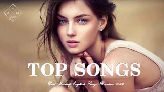 Best English Songs Remixes 2019 Hits  New Mashup Of Popular Songs  Best Pop Songs Remixes 2019 [upl. by Averir237]