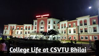 College Life at UTDCSVTU Bhilai 2021  Chhattisgarh Swami Vivekanand Technical University Bhilai [upl. by Ragouzis692]