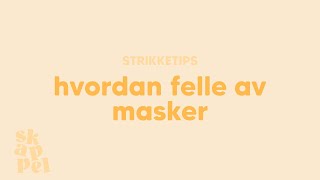 Hvordan felle av masker [upl. by Oza]