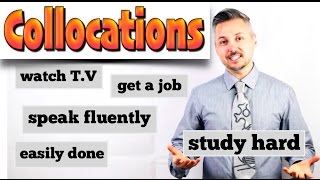 Lesson on how to use COLLOCATIONS watch tv  get a job  speak fluently  etc [upl. by Nosreve]