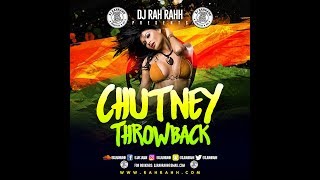 DJ RaH RahH  Chutney Throwback [upl. by Drogin]