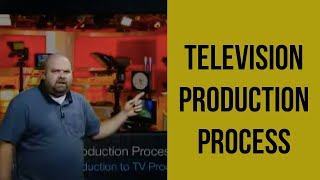 Television Production Process [upl. by Corrina]