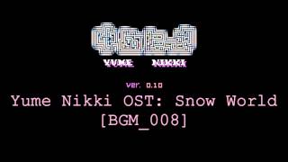 Yume Nikki OST Snow World Extended [upl. by Nade654]