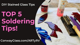 TOP SOLDERING TIps amp Tricks for Stained Glass [upl. by Duaner]