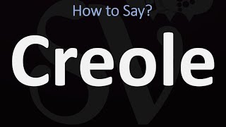 How to Pronounce Creole CORRECTLY [upl. by Telrats282]