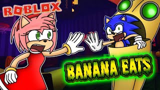 🍌 Sonic goes BANANAS  Sonic and Amy Play BANANA EATS Roblox [upl. by Lyckman300]