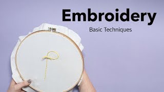 Basic Embroidery Techniques  Beginners Embroidery Tutorial [upl. by Rip]