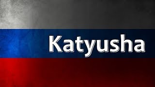 Russian Folk Song  Katyusha Катюша [upl. by Engapmahc485]