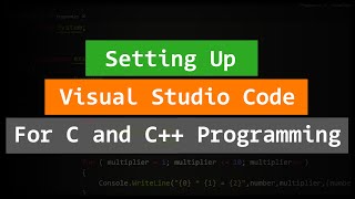 How to Set up Visual Studio Code  vs code  for C and C Programming [upl. by Yllet]