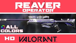 Reaver Operator VALORANT Skin  ALL COLORS INGAME  Skins Showcase [upl. by Lydie]