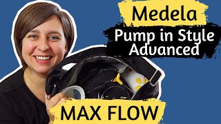 Medela Pump In Style Advanced MAX FLOW  How to Use amp Accessories Medela PISA [upl. by Dela400]