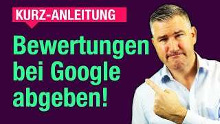 ⭐ Google Bewertungen abgeben am Rechner und am Smartphone [upl. by Collar]