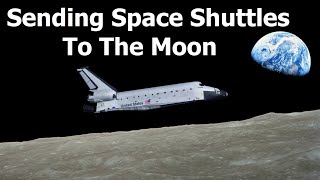 How To Send A Space Shuttle To The Moon [upl. by Lenno]