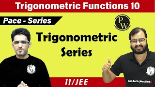 Trigonometric Functions 10  Trigonometric Series  Class 11  IIT JEE [upl. by Farl15]