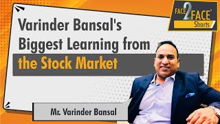 Varinder Bansals biggest learning from the stock market  Face2FaceShorts [upl. by Duyne]