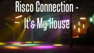 Risco Connection  Its My House [upl. by Heimlich477]