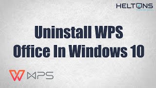 How to Uninstall WPS Office in Windows 10 [upl. by Neile]