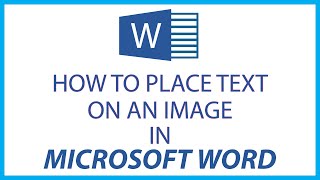 How To Place Text On An Image In Microsoft Word [upl. by Fevre987]