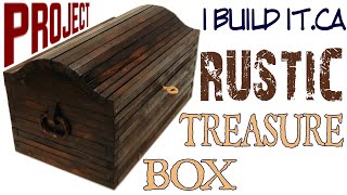 How To Make A Rustic Treasure Box [upl. by Anawad]