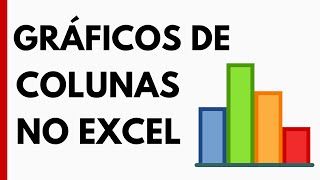 Como fazer Gráficos no Excel Gráfico de Colunas [upl. by Sadowski]