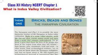 The Harappan Civilisation  Bead Bricks and Bones  Chapter 1 Class 12 Ancient History NCERT [upl. by Hofmann]