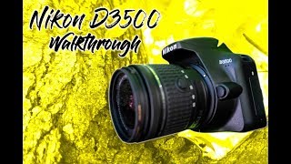 Nikon D3500 Walkthrough [upl. by Kylynn]