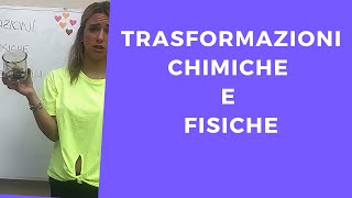 TRASFORMAZIONI CHIMICHE E FISICHE [upl. by Nnaeirrac]