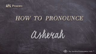 How to Pronounce Asherah Real Life Examples [upl. by Nosmirc523]