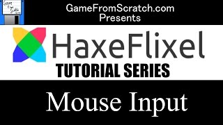 5 Mouse Input  Haxe and HaxeFlixel Tutorial Series [upl. by Caputto]