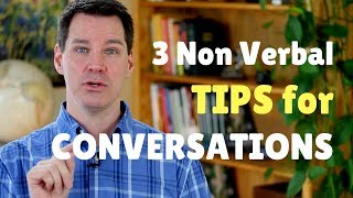 Nonverbal Communication Skills for Conversations [upl. by Ragucci]