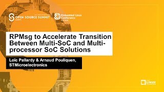 RPMsg to Accelerate Transition Between MultiSoC and Multi Loïc Pallardy amp Arnaud Pouliquen [upl. by Nottage692]