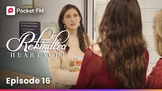 Episode 16  Rekindled Heartache  Pocket FM [upl. by Griff]