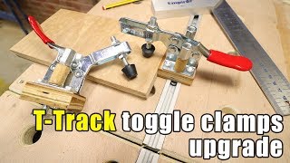 Toggle Clamp Upgrade to Work With a TTrack [upl. by Rollo]