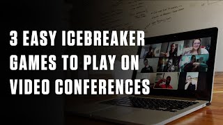 3 Easy Icebreaker Games to Play on Video Conferences [upl. by Llerrehs]