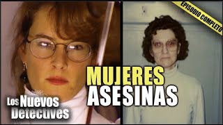 Mujeres ASESINAS  EPISODIO COMPLETO  Los Nuevos Detectives [upl. by Dotti640]