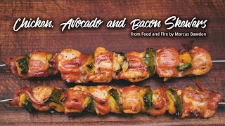 Chicken Avocado amp Bacon Skewers  Food and Fire  Barbechoo Cooks [upl. by Hortensia]