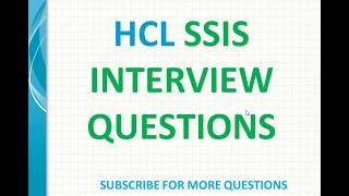 HCL SSIS Interview Questions [upl. by Sigrid298]