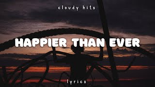 Billie Eilish  Happier Than Ever Clean  Lyrics [upl. by Mildrid692]