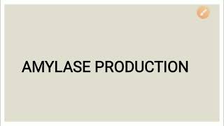 Amylase production  Industrial Microbiology [upl. by Cohn]