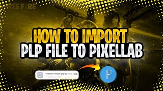 HOW TO IMPORT PLP FILE TO PIXELLAB🔥  magnovisuals [upl. by Deraj]