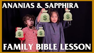 Family Bible Lesson  Ananias amp Sapphira [upl. by Bush]