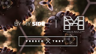 Fresco Trey  By My Side Official Video [upl. by Aekim757]