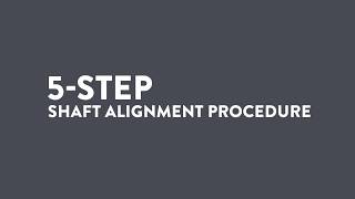 5Step Shaft Alignment Procedure [upl. by Vivyan495]