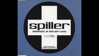 🍕Spiller  Groovejet If this aint love  2000 Full HQ [upl. by Winer598]