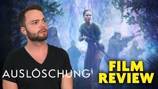 Auslöschung  Kritik  Review  Annihilation [upl. by Ravens]